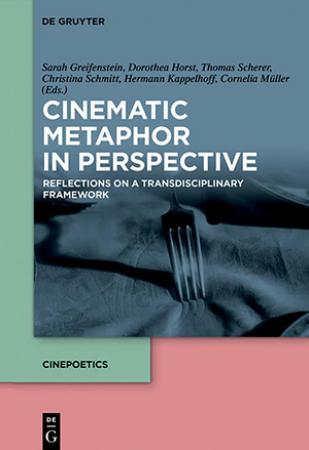 Hermann Kappelhoff - Cinematic Metaphor in Perspective. Reflections on a Transdisciplinary Framework
